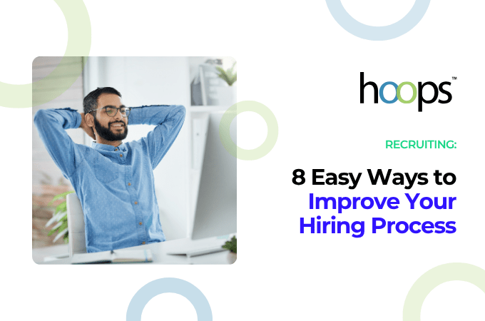 8 Easy Ways to Improve Your Hiring Process