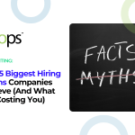 The 5 Biggest Hiring Myths Companies Believe (And What It’s Costing You)