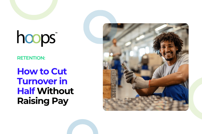 How to Cut Turnover in Half Without Raising Pay