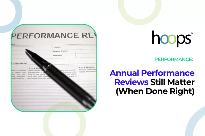Annual Performance Reviews Still Matter (When Done Right)
